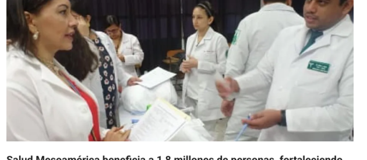 Salud Mesoamérica beneficia a 1,8 millones de personas, fortaleciendo sistemas de salud en Centroamérica y México